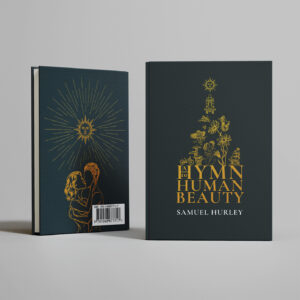 A Hymn to Human Beauty - Signed Hardback